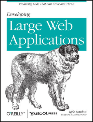 Developing Large Web Applications - Kyle Loudon