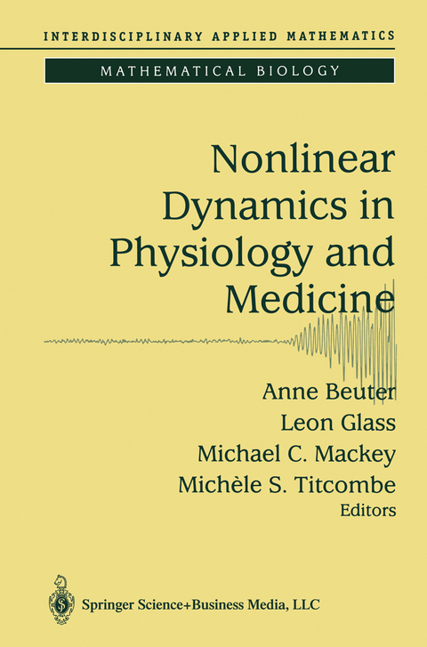 Nonlinear Dynamics in Physiology and Medicine - 