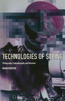 Technologies of Seeing - Brian Winston