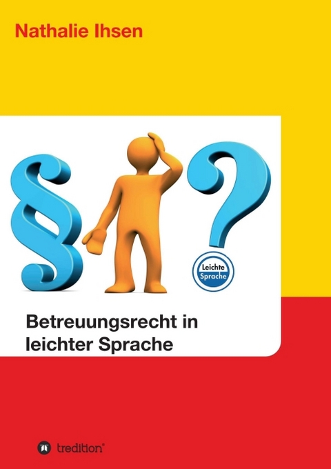 Betreuungsrecht in leichter Sprache - Nathalie Ihsen