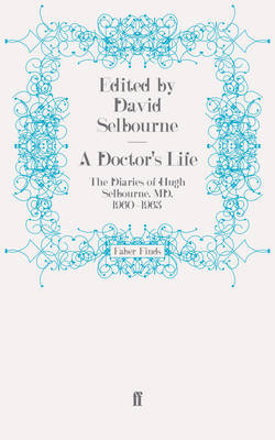 A Doctor's Life - David Selbourne