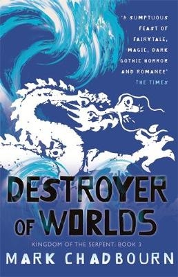 Destroyer of Worlds - Mark Chadbourn