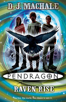 Pendragon: Raven Rise -  D.J. MacHale