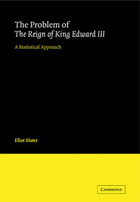 The Problem of The Reign of King Edward III - Eliot Slater