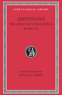 The Orator’s Education, Volume IV: Books 9–10 -  Quintilian