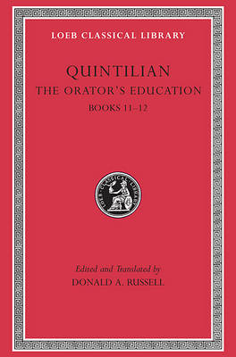 The Orator’s Education, Volume V: Books 11–12 -  Quintilian