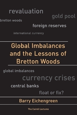 Global Imbalances and the Lessons of Bretton Woods - Barry Eichengreen