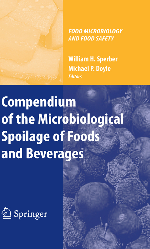 Compendium of the Microbiological Spoilage of Foods and Beverages - 