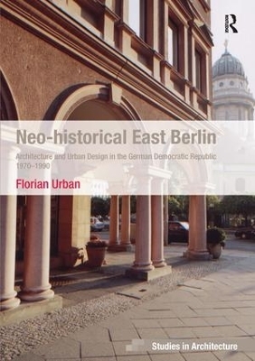 Neo-historical East Berlin - Florian Urban