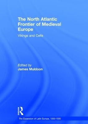 The North Atlantic Frontier of Medieval Europe - 