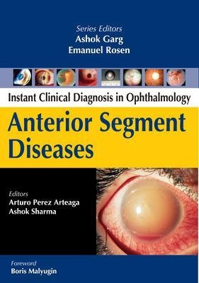 Anterior Segment Diseases - Arturo Perez Arteaga, Ashok Sharma