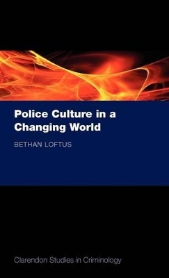 Police Culture in a Changing World - Bethan Loftus