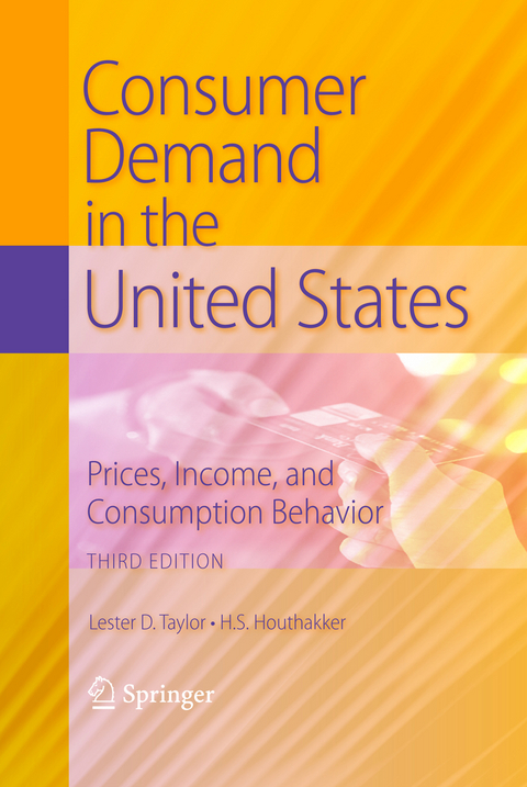 Consumer Demand in the United States - Lester D. Taylor, H.S. Houthakker
