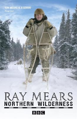 Northern Wilderness - Ray Mears