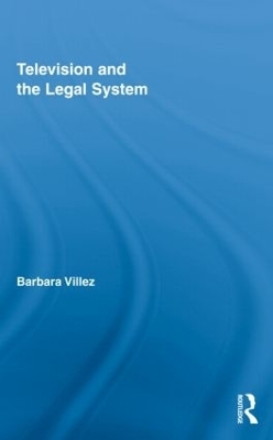 Television and the Legal System - Barbara Villez