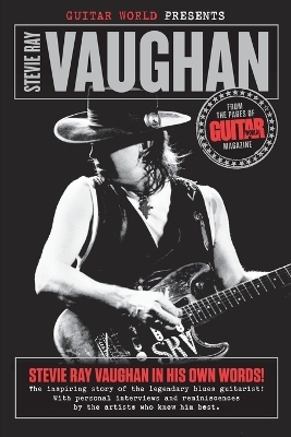 Guitar World Presents Stevie Ray Vaughan -  Guitar World Magazine