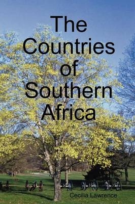 The Countries of Southern Africa - Cecilia Lawrence