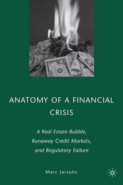 Anatomy of a Financial Crisis - M. Jarsulic