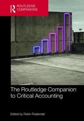 The Routledge Companion to Critical Accounting - 