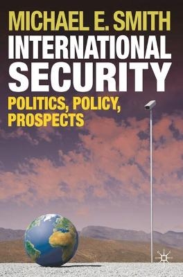 International Security - Michael E. Smith