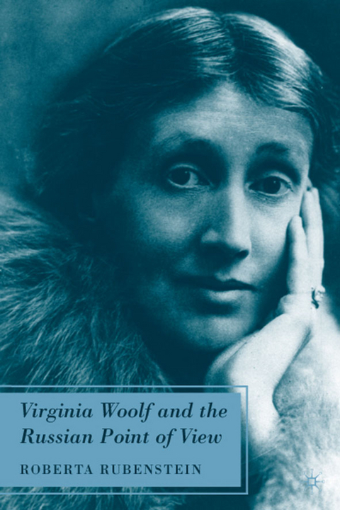 Virginia Woolf and the Russian Point of View - R. Rubenstein