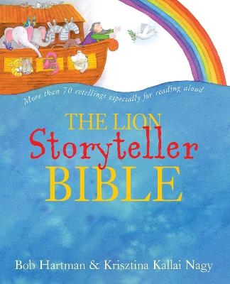 The Lion Storyteller Bible - Bob Hartman