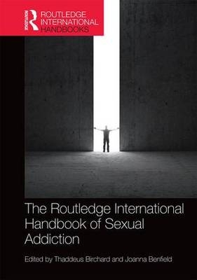 Routledge International Handbook of Sexual Addiction - 