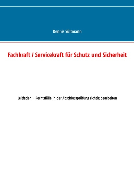 Fachkraft / Servicekraft für Schutz und Sicherheit - Dennis Sültmann