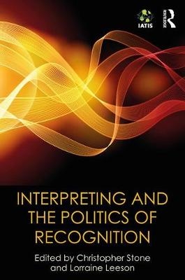 Interpreting and the Politics of Recognition - 