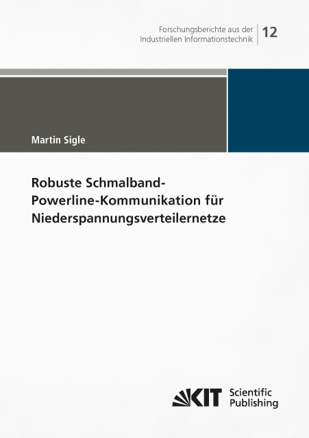 Robuste Schmalband-Powerline-Kommunikation für Niederspannungsverteilernetze - Martin Sigle