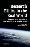 Research Ethics in the Real World - Tony Long, Martin Johnson