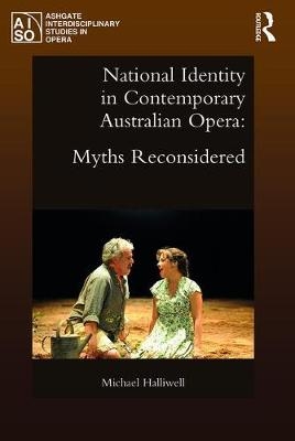 National Identity in Contemporary Australian Opera -  Michael Halliwell