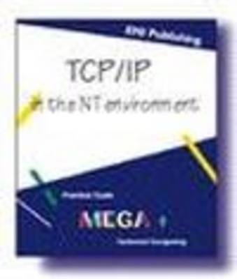 Transmission Control Protocol/Internet Protocol in the NT Environment - Bruno Ferec