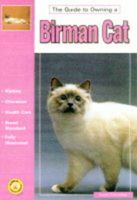 The Guide to Owning a Birman Cat - Karen Commings