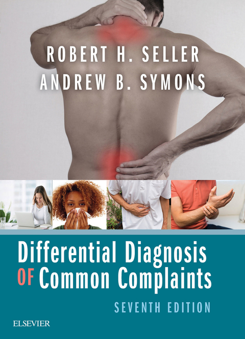 Differential Diagnosis of Common Complaints E-Book -  Robert H. Seller,  Andrew B. Symons