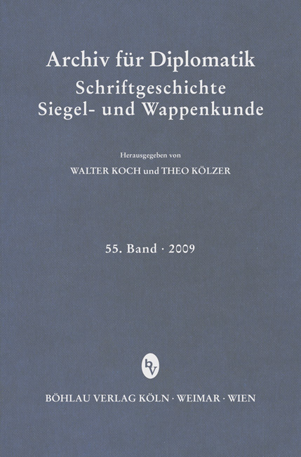 Archiv für Diplomatik, Schriftgeschichte, Siegel- und Wappenkunde 55 (2009) - 