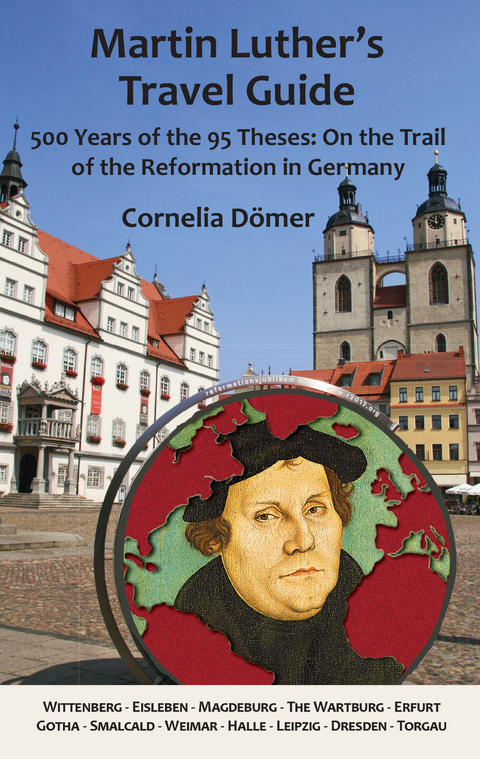 Martin Luther's Travel Guide - Cornelia Doemer