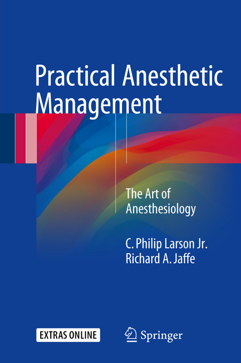Practical Anesthetic Management - C. Philip Larson Jr., Richard A. Jaffe