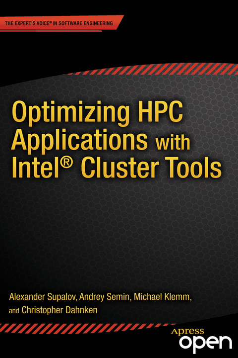 Optimizing HPC Applications with Intel Cluster Tools - Alexander Supalov, Andrey Semin, Christopher Dahnken, Michael Klemm