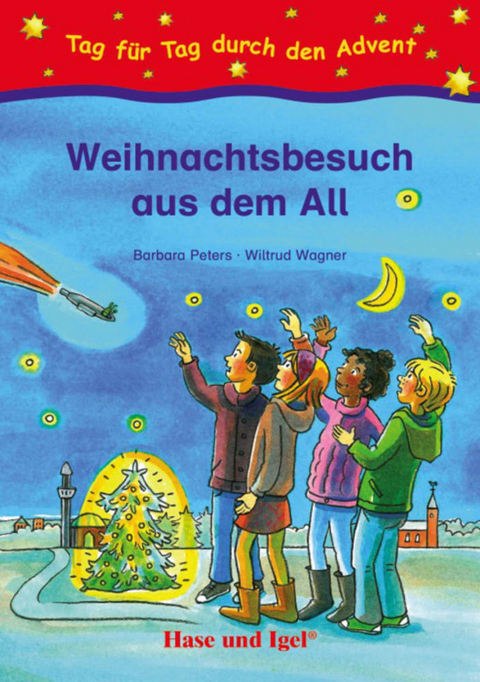 Weihnachtsbesuch aus dem All - Barbara Peters, Wiltrud Wagner