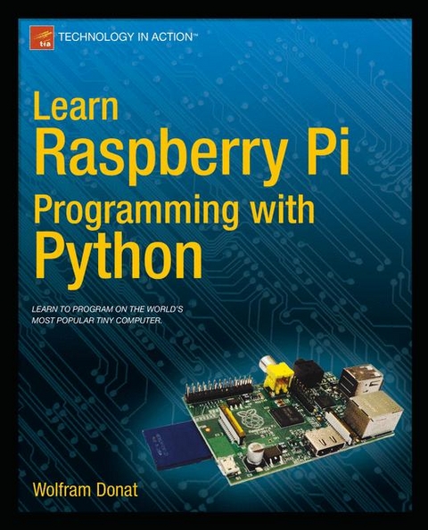 Learn Raspberry Pi Programming with Python - Wolfram Donat