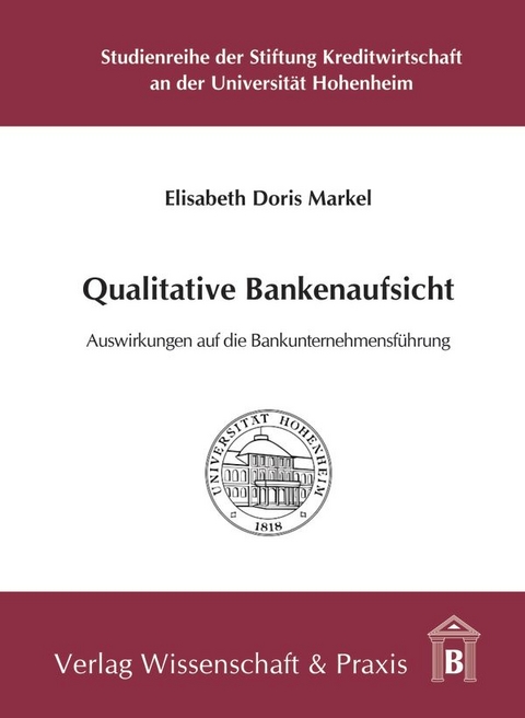 Qualitative Bankenaufsicht. - Elisabeth Doris Markel