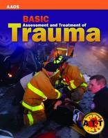 Basic Assessment and Treatment of Trauma -  AAOS - American Academy of Orthopaedic Surgeons