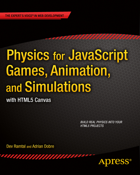 Physics for JavaScript Games, Animation, and Simulations - Adrian Dobre, Dev Ramtal