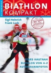 Biathlon Kompakt - Sigi Heinrich, Frank Luck