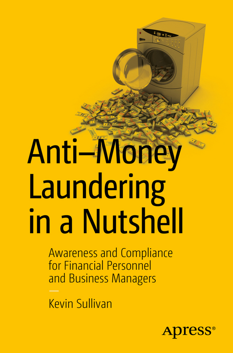 Anti-Money Laundering in a Nutshell - Kevin Sullivan