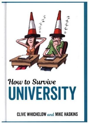 How to Survive University -  Mike Haskins,  Clive Whichelow