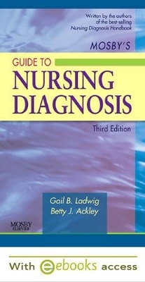 Mosby's Guide to Nursing Diagnosis - Text and E-Book Package - Gail B Ladwig, Betty J Ackley