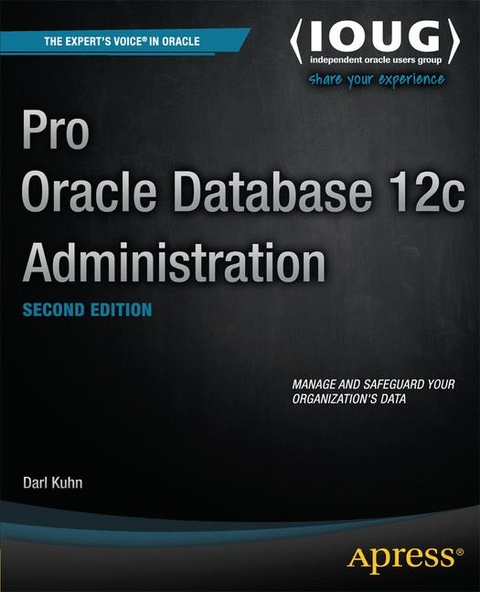 Pro Oracle Database 12c Administration - Darl Kuhn