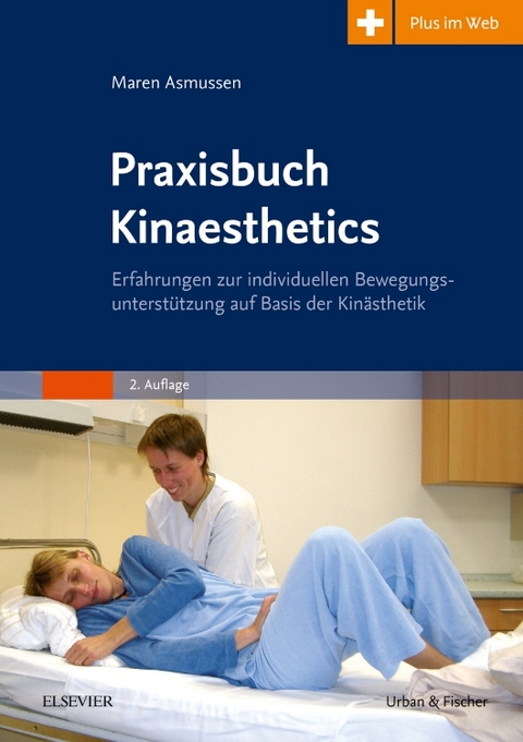 Praxisbuch Kinaesthetics - Maren Asmussen-Clausen